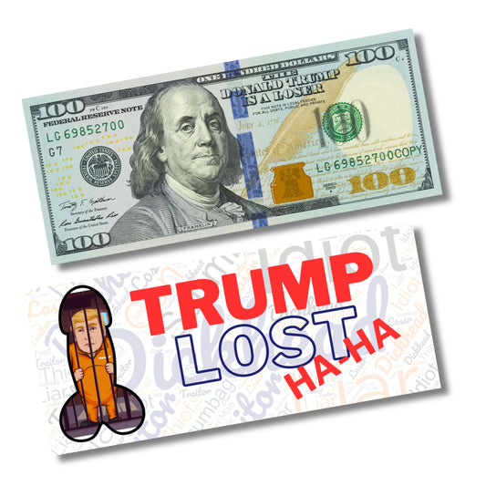 Trump Lost Ha-Ha Prank Gag $100 Bills