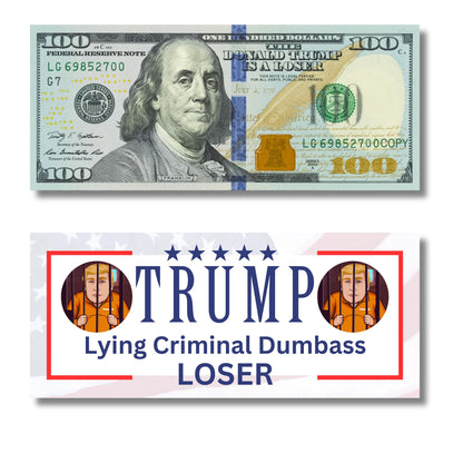 Trump Lying Criminal Loser Prank $100 Bills